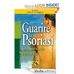 Guarire la Psoriasi (Biblioteca del benessere) (Italian Edition) John 