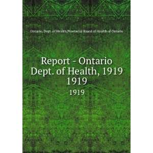   Health, 1919. 1919 Provincial Board of Health of Ontario Ontario