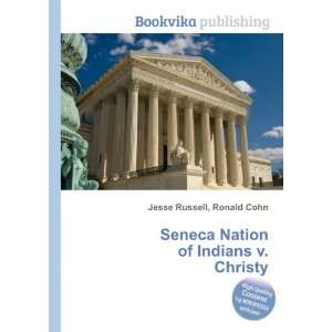   Seneca Nation of Indians v. Christy Ronald Cohn Jesse Russell Books