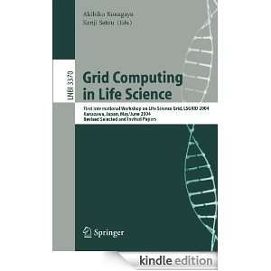 Grid Computing in Life Science: First International Workshop on Life 