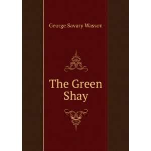 The Green Shay George Savary Wasson  Books
