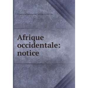 com Afrique occidentale notice Compagnie franÃ§aise de lAfrique 