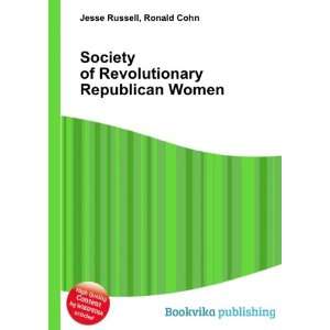  Society of Revolutionary Republican Women Ronald Cohn 
