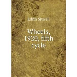  Wheels, 1920, fifth cycle Edith Sitwell Books