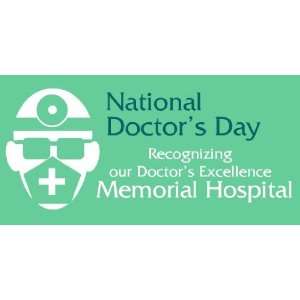 3x6 Vinyl Banner   National Doctors Day Hospital 