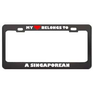 My Heart Belongs To A Singaporean Country Flag Metal License Plate 