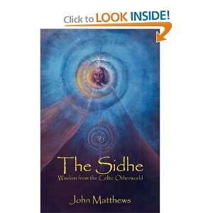  The Sidhe Wisdom from the Celtic Otherworld [Paperback 