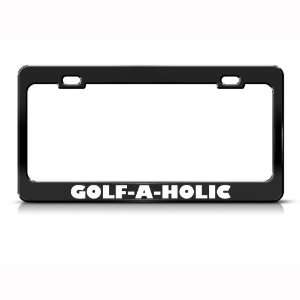 Golf Golfing A Holic Golf Golfing Metal license plate frame Tag Holder