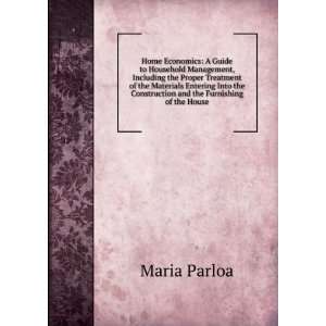   Into the Construction and Furnishing of the House Maria Parloa Books