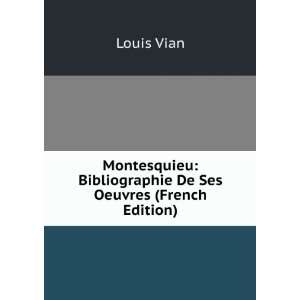    Bibliographie De Ses Oeuvres (French Edition) Louis Vian Books