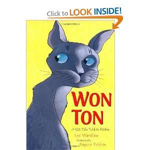    Won Ton: A Cat Tale Told in Haiku [Hardcover]: Lee Wardlaw: Books
