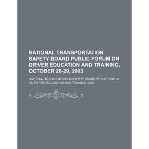 National Transportation Safety Board Public Forum on Driver Education 