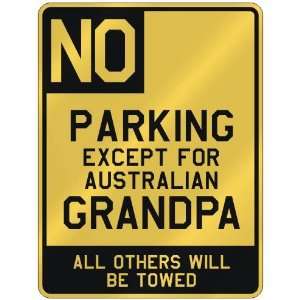   PARKING EXCEPT FOR AUSTRALIAN GRANDPA  PARKING SIGN COUNTRY AUSTRALIA