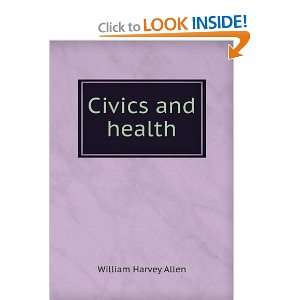  Civics and health William Harvey Allen Books