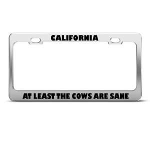 California At Least Cows Are Sane Humor Funny Metal license plate 