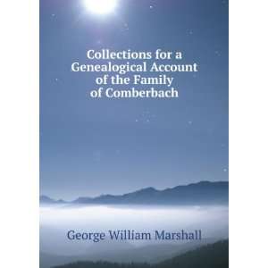   Account of the Family of Comberbach George William Marshall Books