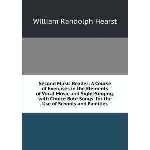   . for the Use of Schools and Families William Randolph Hearst Books