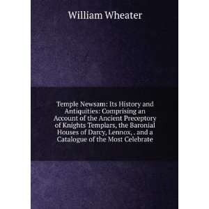   , . and a Catalogue of the Most Celebrate William Wheater Books