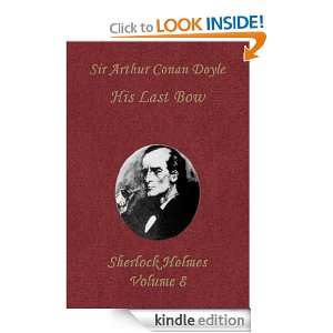 His Last Bow (Sherlock Holmes Vol. 8) Sir Arthur Conan Doyle  