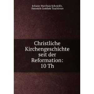  Christliche Kirchengeschichte seit der Reformation 10 Th 
