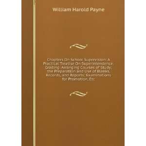  Chapters On School Supervision William Harold Payne 