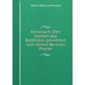 Almanach Den Damen Des Ballfestes Gewidmet Vom Verein Berliner Presse 