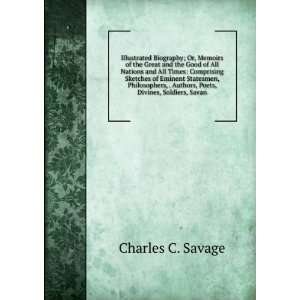   Authors, Poets, Divines, Soldiers, Savan Charles C. Savage Books