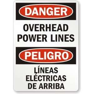 Danger Overhead Power Lines, Peligro Lineas Electricas De Arriba High 