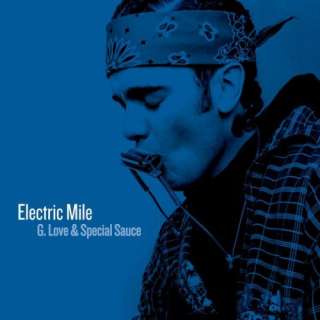  Electric Mile G.Love & Special Sauce