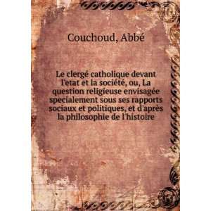   , et daprÃ¨s la philosophie de lhistoire AbbÃ© Couchoud Books