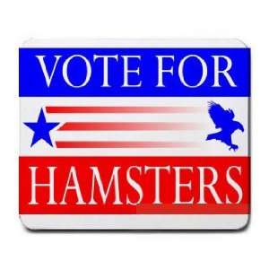  VOTE FOR HAMSTERS Mousepad