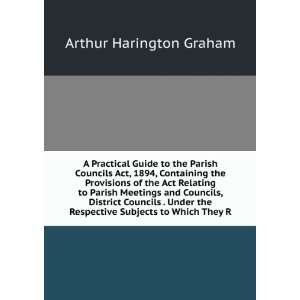   Respective Subjects to Which They R Arthur Harington Graham Books