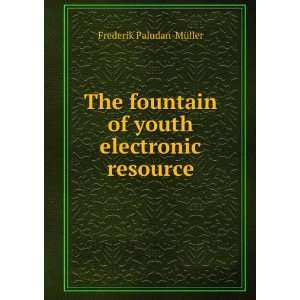 The fountain of youth electronic resource Frederik 