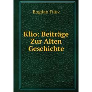    Klio BeitrÃ¤ge Zur Alten Geschichte Bogdan Filov Books