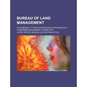 Bureau of Land Management plan needed to sustain progress in 