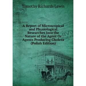   Producing Cholera (Polish Edition) Timothy Richards Lewis Books