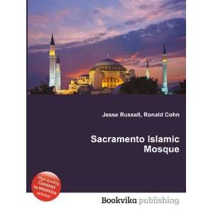  Sacramento Islamic Mosque Ronald Cohn Jesse Russell 