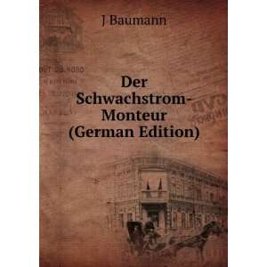  Der Schwachstrom Monteur (German Edition) (9785874760311 
