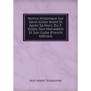  Notice Historique Sur Saint Gilles Avant Et AprÃ¨s Sa 