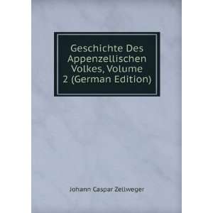   Volkes, Volume 2 (German Edition) Johann Caspar Zellweger Books