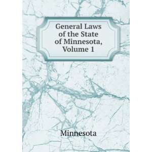    General Laws of the State of Minnesota, Volume 1 Minnesota Books