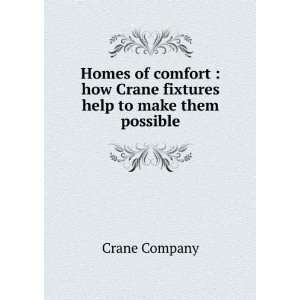   how Crane fixtures help to make them possible. Crane Company Books