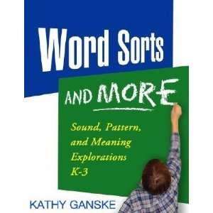  Word Sorts and More Sound, Pattern, and Meaning 