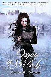 Once a Witch by Carolyn MacCullough 2010, Paperback 9780547417301 
