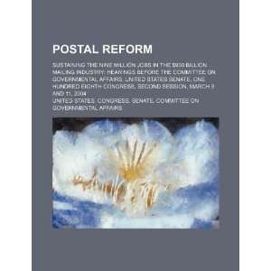  reform sustaining the nine million jobs in the $900 billion mailing 