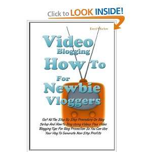  Step Procedure On Blog Setup And How To Blog Using Videos Plus Video 