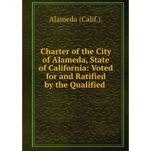  Charter of the City of Alameda, State of California Voted 