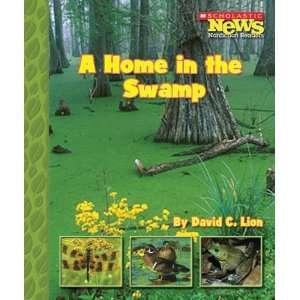  A Home in the Swamp (Scholastic News Nonfiction Readers 