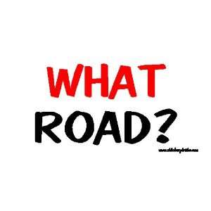  What Road Offroad Bumper Sticker / Decal Automotive