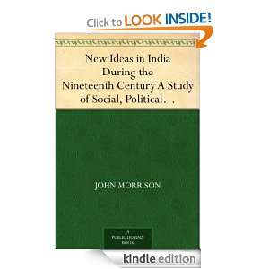 New Ideas in India During the Nineteenth Century A Study of Social 